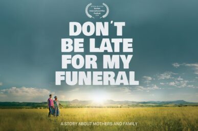 DONT BE LATE FOR MY FUNERAL RELEASES IN CINEMA NEXT WEEK