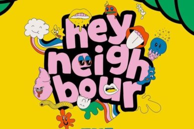 ‘HEY NEIGHBOUR’ BACK IN 2025 – PRE-REGISTER FOR EARLY BIRD